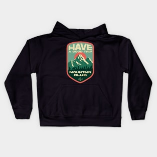 Have a Good Trip - Mountain Club - Classic Movie Kids Hoodie